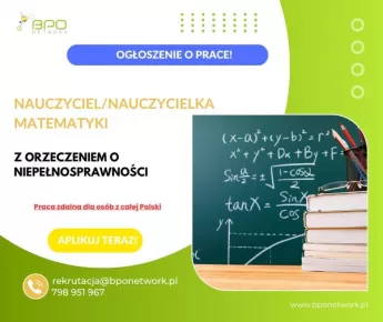 Zdalny nauczyciel matematyki z orzeczeniem o niepełnosprawności - oferta pracy zdalnej dla osób z całej Polski